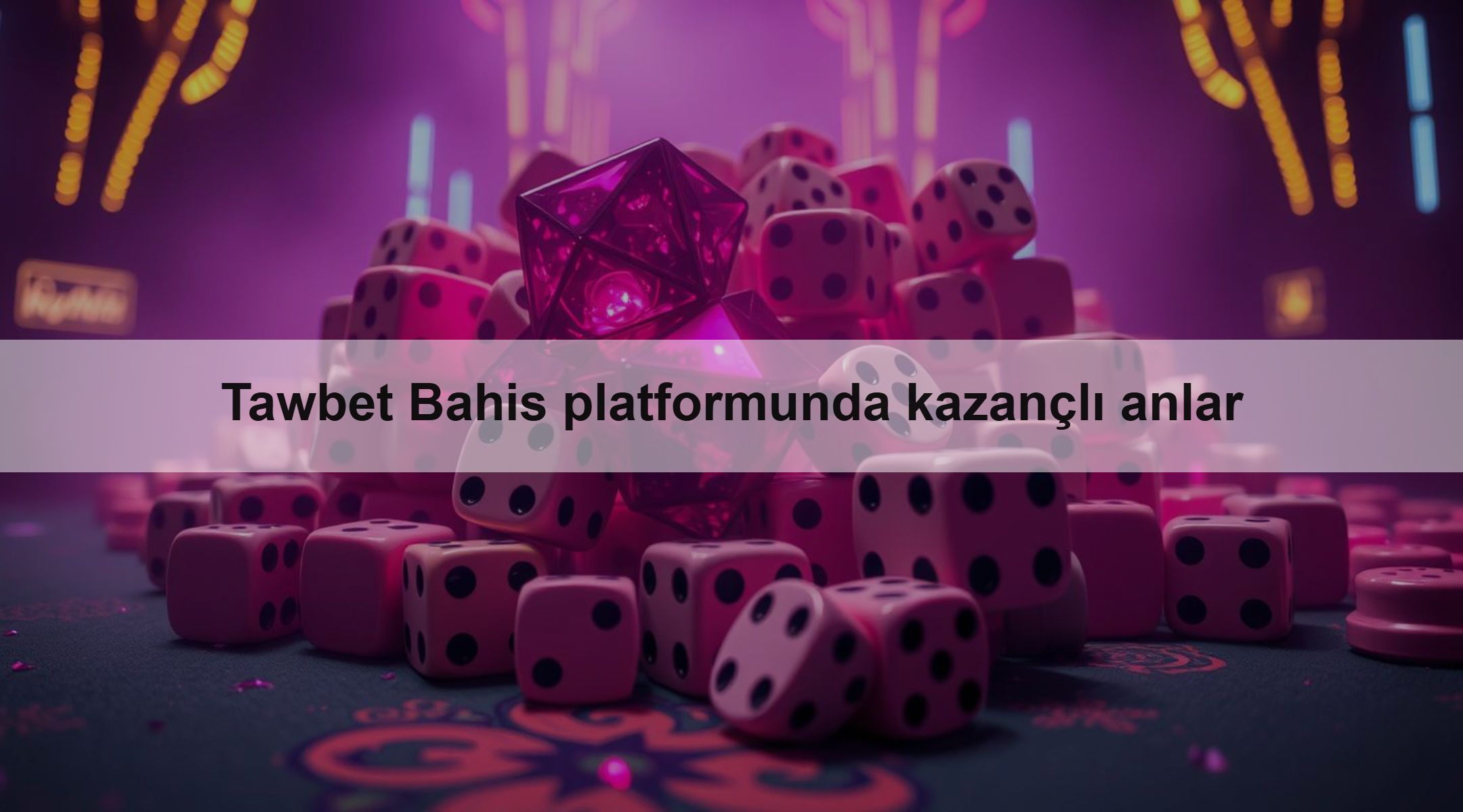 Tawbet Bahis platformunda kazançlı anlar