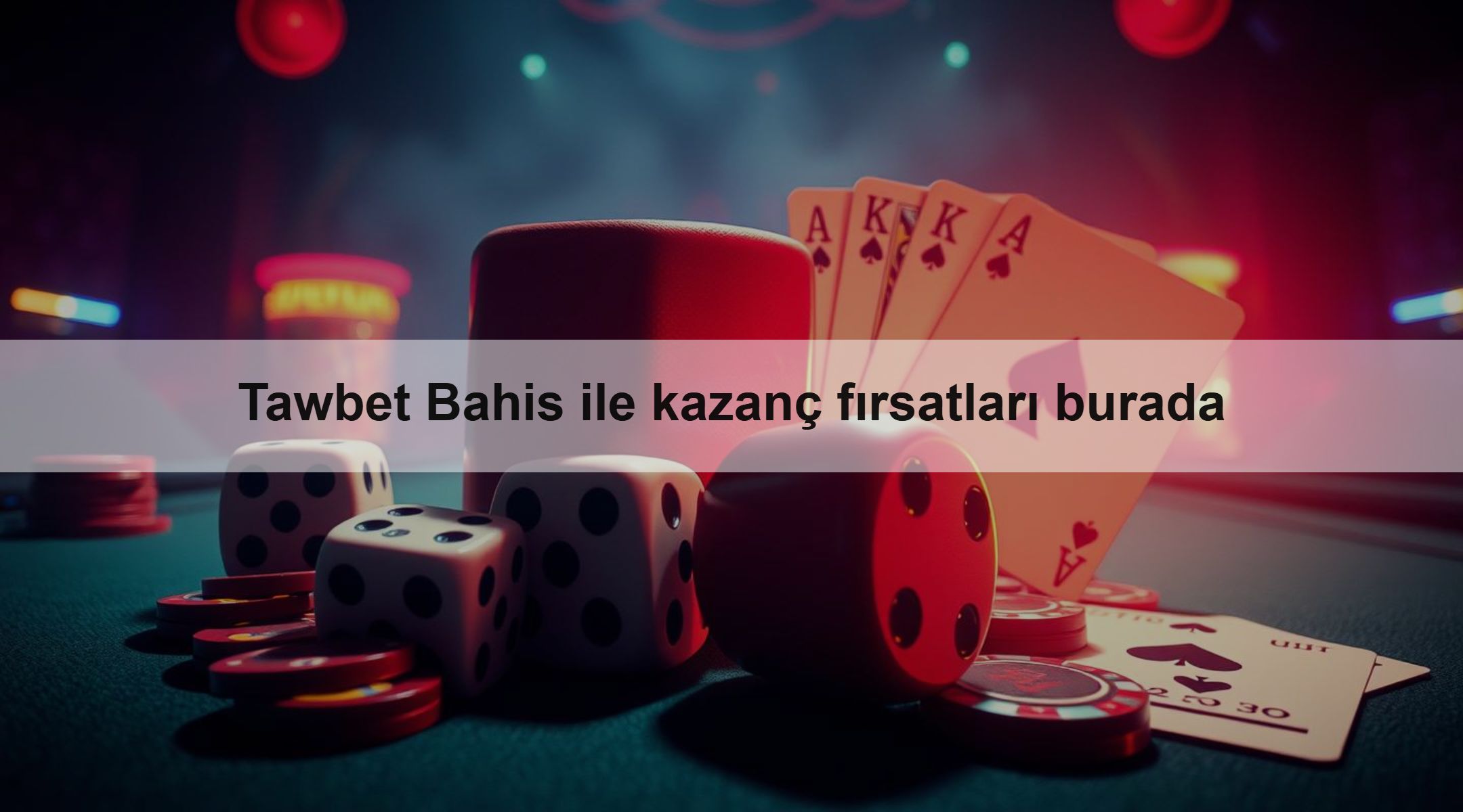 Tawbet Bahis ile kazanç fırsatları burada